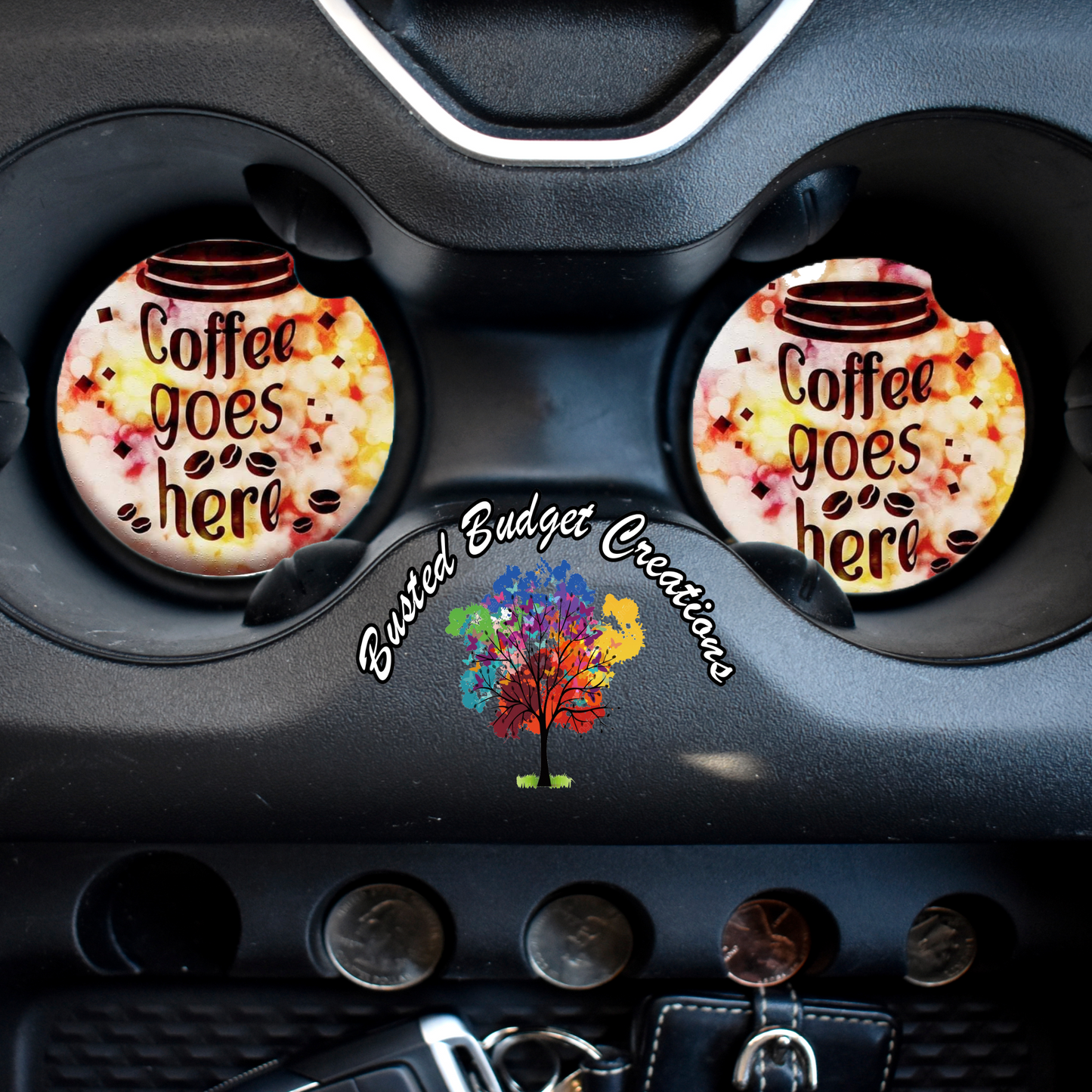 Coffee goes here car coaster