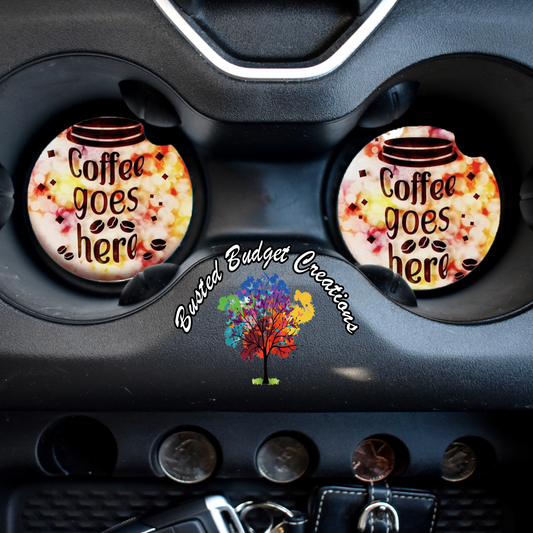 Coffee goes here car coaster